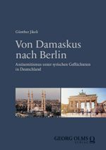 Von Damaskus nach Berlin Cover des Buches Von Damaskus nach Berlin (ISBN: 9783487167510)