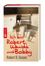 Ich bin Robert, Wanda und Bobby Cover des Buches Ich bin Robert, Wanda und Bobby (ISBN: 9783491421158)