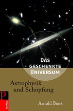 Das geschenkte Universum Cover des Buches Das geschenkte Universum (ISBN: 9783491725447)