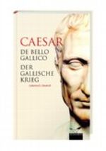 De Bello Gallico / Der Gallische Krieg Cover des Buches De Bello Gallico / Der Gallische Krieg (ISBN: 9783411145362)