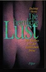Die heimliche Lust Cover des Buches Die heimliche Lust (ISBN: 9783492036061)