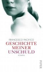 Geschichte meiner Unschuld Cover des Buches Geschichte meiner Unschuld (ISBN: 9783492054409)