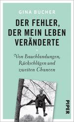 Der Fehler, der mein Leben veränderte Cover des Buches Der Fehler, der mein Leben veränderte (ISBN: 9783492055994)