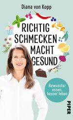 Richtig schmecken macht gesund Cover des Buches Richtig schmecken macht gesund (ISBN: 9783492059312)