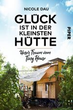 Glück ist in der kleinsten Hütte Cover des Buches Glück ist in der kleinsten Hütte (ISBN: 9783492061599)
