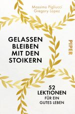 Gelassen bleiben mit den Stoikern Cover des Buches Gelassen bleiben mit den Stoikern (ISBN: 9783492062190)