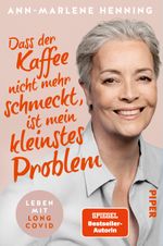 Dass der Kaffee nicht mehr schmeckt, ist mein kleinstes Problem Cover des Buches Dass der Kaffee nicht mehr schmeckt, ist mein kleinstes Problem (ISBN: 9783492064354)