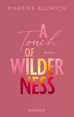 A Touch of Wilderness Cover des Buches A Touch of Wilderness (ISBN: 9783492064514)
