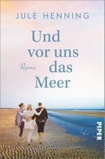 Und vor uns das Meer Cover des Buches Und vor uns das Meer (ISBN: 9783492065061)