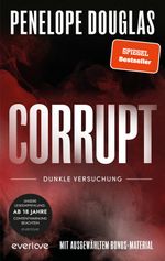Corrupt – Dunkle Versuchung Cover des Buches Corrupt – Dunkle Versuchung (ISBN: 9783492065313)