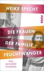 Die Frauen der Familie Feuchtwanger Cover des Buches Die Frauen der Familie Feuchtwanger (ISBN: 9783492070843)