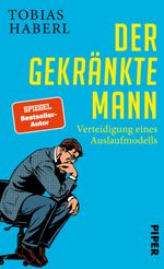 Der gekränkte Mann Cover des Buches Der gekränkte Mann (ISBN: 9783492071130)