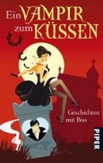 Ein Vampir zum Küssen Cover des Buches Ein Vampir zum Küssen (ISBN: 9783492258234)