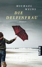 Die Delfinfrau Cover des Buches Die Delfinfrau (ISBN: 9783492259200)