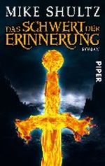Das Schwert der Erinnerung Cover des Buches Das Schwert der Erinnerung (ISBN: 9783492267373)