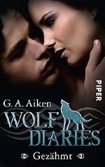 Wolf Diaries - Gezähmt Cover des Buches Wolf Diaries - Gezähmt (ISBN: 9783492268349)