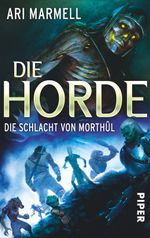 Die Horde - Die Schlacht von Morthûl Cover des Buches Die Horde - Die Schlacht von Morthûl (ISBN: 9783492269223)
