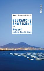 Gebrauchsanweisung für Neapel und die Amalfi-Küste Cover des Buches Gebrauchsanweisung für Neapel und die Amalfi-Küste (ISBN: 9783492276887)