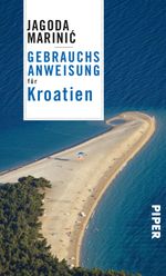 Gebrauchsanweisung für Kroatien Cover des Buches Gebrauchsanweisung für Kroatien (ISBN: 9783492277228)