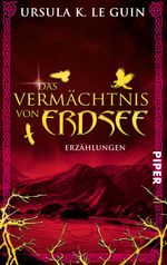 Das Vermächtnis von Erdsee Cover des Buches Das Vermächtnis von Erdsee (ISBN: 9783492280181)