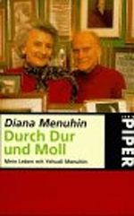 Durch Dur und Moll: Mein Leben mit Yehudi Menuhin Cover des Buches Durch Dur und Moll: Mein Leben mit Yehudi Menuhin (ISBN: 9783492282963)