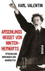 Arschlings heißt von hintenherwärts Cover des Buches Arschlings heißt von hintenherwärts (ISBN: 9783492301176)