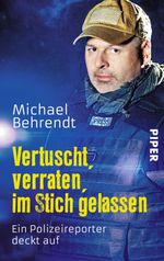 Vertuscht, verraten, im Stich gelassen Cover des Buches Vertuscht, verraten, im Stich gelassen (ISBN: 9783492303606)