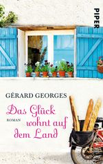 Das Glück wohnt auf dem Land Cover des Buches Das Glück wohnt auf dem Land (ISBN: 9783492303866)