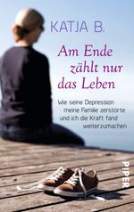 Am Ende zählt nur das Leben Cover des Buches Am Ende zählt nur das Leben (ISBN: 9783492303903)