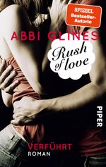 Rush of Love – Verführt Cover des Buches Rush of Love – Verführt (ISBN: 9783492304382)