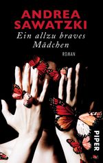 Ein allzu braves Mädchen Cover des Buches Ein allzu braves Mädchen (ISBN: 9783492304863)