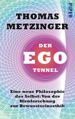 Der Ego-Tunnel Cover des Buches Der Ego-Tunnel (ISBN: 9783492305334)
