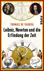 Leibniz, Newton und die Erfindung der Zeit Cover des Buches Leibniz, Newton und die Erfindung der Zeit (ISBN: 9783492306287)