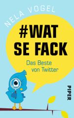 # Wat Se Fack Cover des Buches # Wat Se Fack (ISBN: 9783492306638)