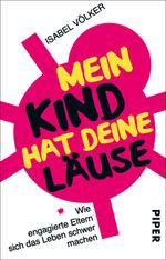 Mein Kind hat deine Läuse Cover des Buches Mein Kind hat deine Läuse (ISBN: 9783492308359)
