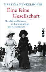 Eine feine Gesellschaft Cover des Buches Eine feine Gesellschaft (ISBN: 9783492308816)
