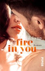 Fire in You Cover des Buches Fire in You (ISBN: 9783492309240)
