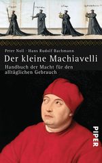 Der kleine Machiavelli Cover des Buches Der kleine Machiavelli (ISBN: 9783492313063)