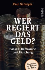 Wer regiert das Geld? Cover des Buches Wer regiert das Geld? (ISBN: 9783492313322)