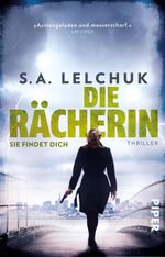 Die Rächerin – Sie findet dich Cover des Buches Die Rächerin – Sie findet dich (ISBN: 9783492315197)