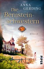 Die Bernsteinschwestern Cover des Buches Die Bernsteinschwestern (ISBN: 9783492315685)