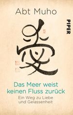 Das Meer weist keinen Fluss zurück Cover des Buches Das Meer weist keinen Fluss zurück (ISBN: 9783492316279)