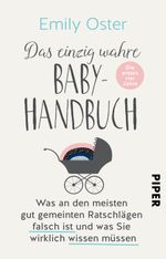 Das einzig wahre Baby-Handbuch Cover des Buches Das einzig wahre Baby-Handbuch (ISBN: 9783492316644)