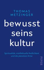 Bewusstseinskultur Cover des Buches Bewusstseinskultur (ISBN: 9783492320986)