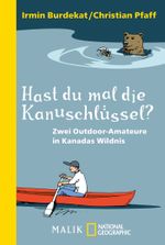 Hast du mal die Kanuschlüssel? Cover des Buches Hast du mal die Kanuschlüssel? (ISBN: 9783492404259)