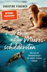 Meine Reise mit den Meeresschildkröten Cover des Buches Meine Reise mit den Meeresschildkröten (ISBN: 9783492406758)