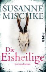 Die Eisheilige Cover des Buches Die Eisheilige (ISBN: 9783492502726)