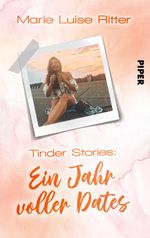Tinder Stories: Ein Jahr voller Dates Cover des Buches Tinder Stories: Ein Jahr voller Dates (ISBN: 9783492503181)