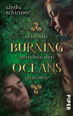 Burning Oceans: Reisende zwischen den Gezeiten Cover des Buches Burning Oceans: Reisende zwischen den Gezeiten (ISBN: 9783492503723)