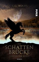 Die Schattenbrücke – Jenseits der Klippe Cover des Buches Die Schattenbrücke – Jenseits der Klippe (ISBN: 9783492504287)